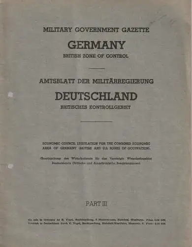 Militärregierung Deutschland: Military Government Gazette Germany British Zone of Control PART III Amtsblatt der Militärregierung Deutschland Britisches Kontrollgebiet. 