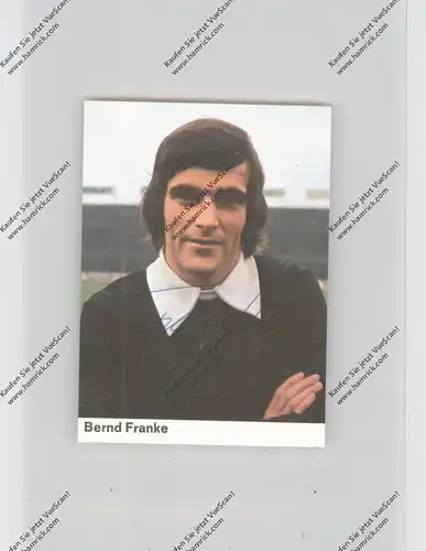 FUSSBALL - EINTRACHT BRAUNSCHWEIG - BERND FRANKE, Autogramm