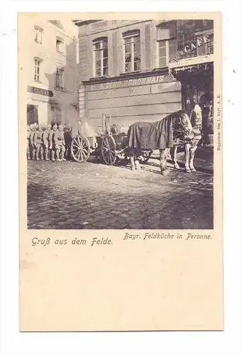 F 80200 PERONNE, 1, Weltkrieg, Bayerische Feldküche in Peronne, deutsche Feldpost