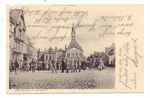 F 80200 PERONNE, 1, Weltkrieg, Marktplatz mit deutschen Soldaten, 1916, deutsche Feldpost