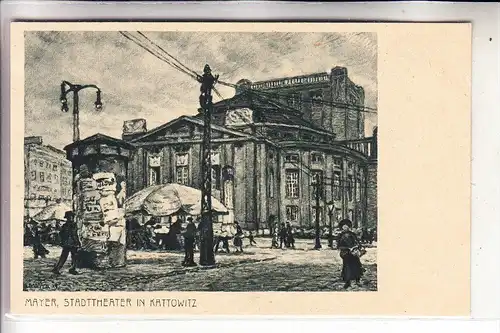 OBER-SCHLESIEN, KATTOWITZ / KATOWICE, Künstler-Karte Mayer, Stadttheater