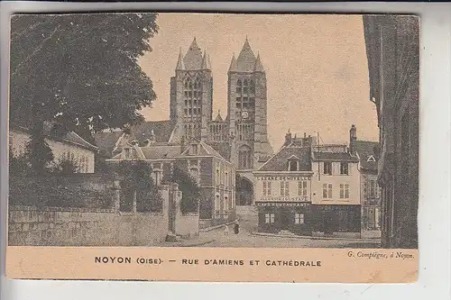 F 60400 NOYON, Rue d'Amiens & Cathedrale, Deutsche Feldpost, 1915