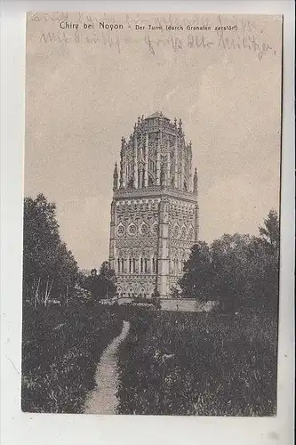 F 60138 CHIRY - OURSCAMP, Chiry, Der Turm, 1.Weltkrieg, Deutsche Feldpost, 1915