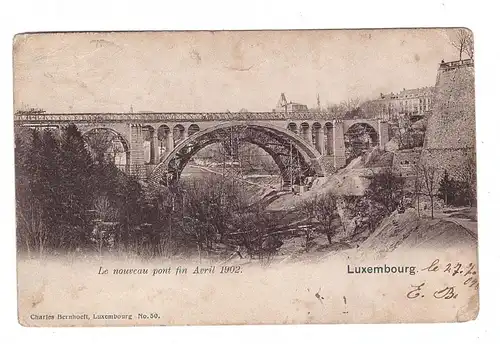 L 1000 LUXEMBURG STADT, Abschlussarbeiten an der neuen Brücke, 1902, Bernhoeft