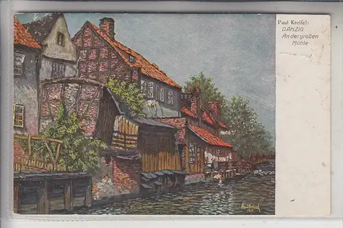Danzig, Künstler-Karte Paul Kreifel "An der großen Mühle"
