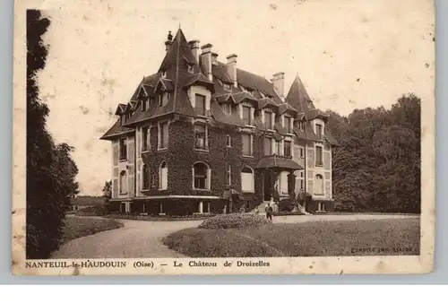 F 60440 NANTEUIL - LE - HAUDOUIN, Le Chateau de  Droizelles