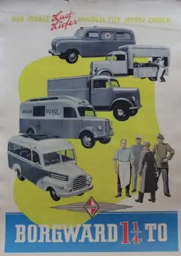Borgward 1,25 to. LKW 1950 "Der ideale Lieferwagen für jeden Zweck" Werbeplakat (4341)