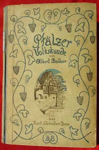 A. Becker. Pfaelzer Volksk., 416 S., 1925 (2002543)