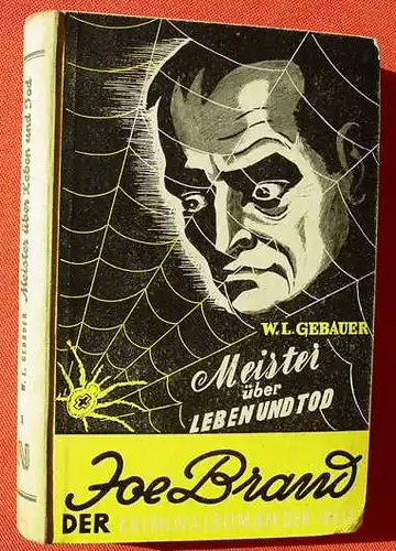 (1005325) "Joe Brand" Bd. 1 Meister ueber Leben und Tod. Von W. L. Gebauer. 272 S., 1951 Reihenbuch-Verlag