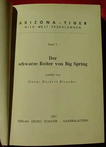 (2002800) Arizona Tiger, Band 1. Oscar Herbert Breucker. Wildwest-Abenteuer. 1951 Schaefer, Kaiserslautern