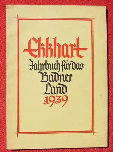 Ekkhart, Jahrbuch Badner Land 1939. Von Hermann Eris Busse (0082308)