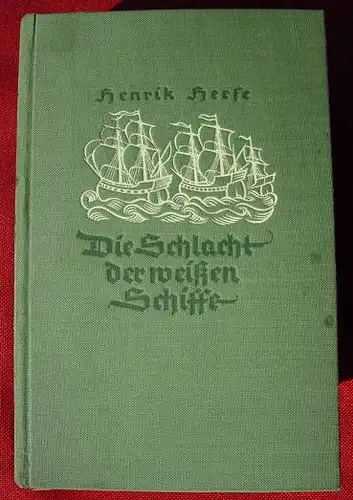 (0100905) Herse "Die Schlacht der weissen Schiffe". 296 S., 1938 Deutsche Hausbuecherei, Hamburg