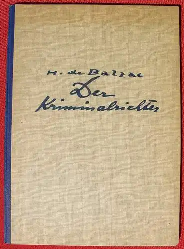 (0320250)  Honore de Balzac "Der Kriminalrichter". Kriminalroman, deutsch v. Goyert. 56 Seiten, mit 12 ganzseitigen Pinselzeichnungen v. Hans Fronius. Halbleinen, Format ca. 21 x 29 cm. Verlag Amandus-Edition Wien (1947 ?). Noch recht gut erhalten,...