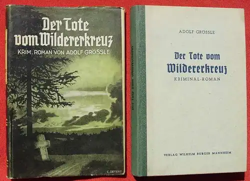 Adolf Groessle "Der Tote vom Wildererkreuz". Kriminalroman (0320258)