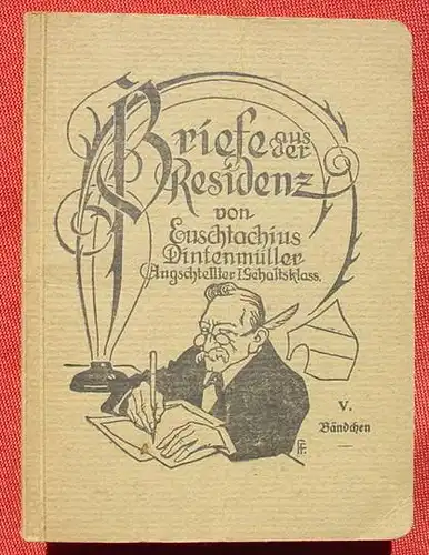 (1010639) Euschtachius Dintenmueller "Briefe aus der Residenz". 1926 Badenia-Verlag, Karlsruhe