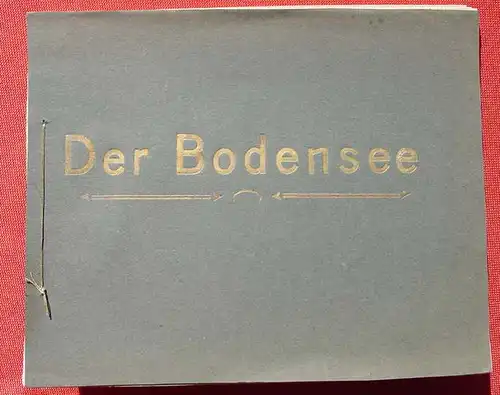 (1010732) "Der Bodensee" 12 Foto-Blaetter. Uebersichtsblatt u. Originaldeckel mit Goldpraegedruck