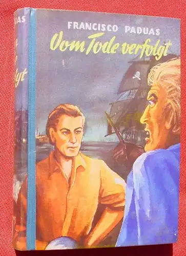 (1006219) Paduas "Vom Tode verfolgt". Piraten. 288 S., 1954 Drei Sterne-Verlag, Andernach