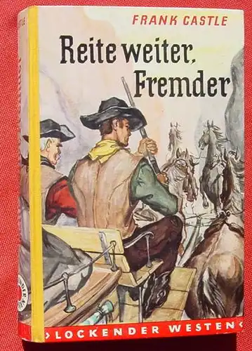 (1006240) Castle "Reite weiter, Fremder !" Lockender Westen. 256 S., AWA-Verlag Flatau, Muenchen