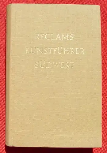 Reclams Kunstfuehrer. 'Baden-Wuerttemberg, Pfalz, Saarland', Stuttgart 1957 (0082440)