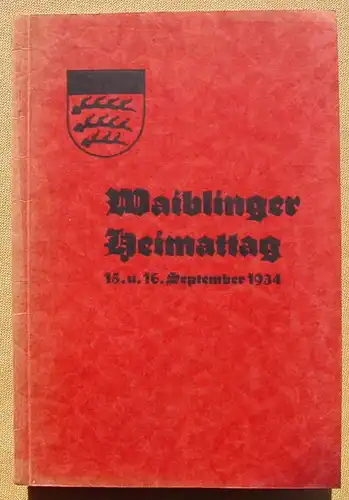 (1005649) "Waiblinger Heimattag 1934". Festschrift. Verlag Spaeth, Waiblingen 1934