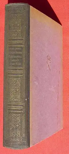 Napoleons Gefangenschaft und Tod. Sankt Helena. 328 S., Dresden 1921 (0370315)