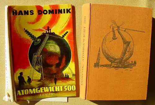 (1005149) "Atomgewicht 500". Hans Dominik. Science-Fiction-Abenteuer. Gebrueder Weiss, Berlin