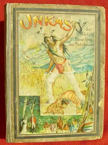 (1005199) Cooper "Unkas, der letzte Haeuptling der Mohikaner". Weichert-Verlag, Berlin