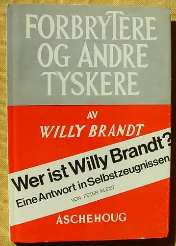 (1005267) Kleist "Wer ist Willy Brandt ?". Eine Antwort in Selbstzeugnissen. National-Verlag, Hannover 1971