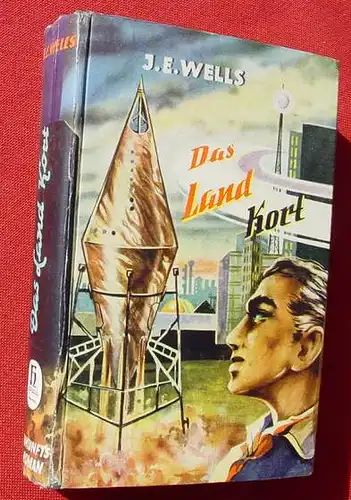 (1005531) J. E. Wells "Das Land Kort". Science-Fiction. 270 S., 1. Auflage. Hoenne-Verlag, Balve