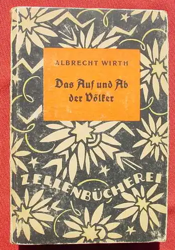 (1005575) Wirth "Das Auf und Ab der Voelker". Zellenbuecherei. 1. A. ! Duerr & Weber-Verlag, Leipzig 1920