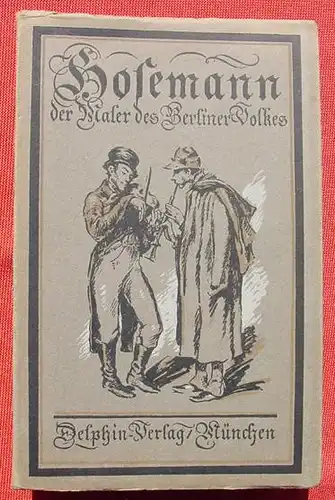 (1005580) "Theodor Hosemann - Der Maler des Berliner Volkes". 1. A. 1920. Kleine Delphin-Kunstbuecher