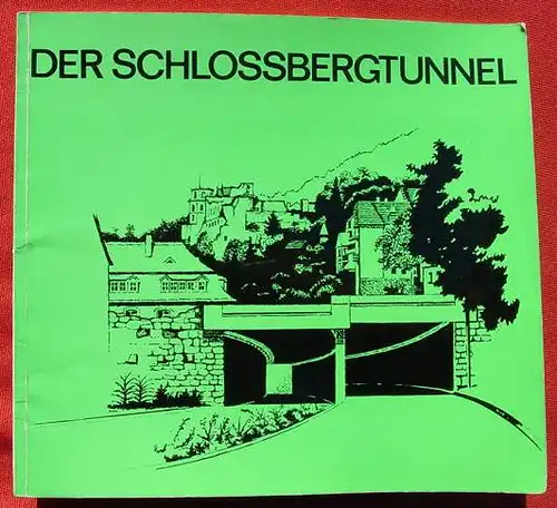 (1005617) "Der Schlossbergtunnel" Heidelberg. Rausch-Druck, Heidelberg 1960-er Jahre