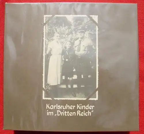 (0350679) "Karlsruher Kinder im  Dritten Reich". Katalog zur Ausstellung in KA 1982-83