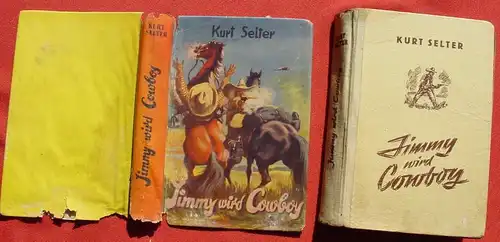 (1042593) Kurt Selter "Jimmy wird Cowboy". Wildwest. 254 S., Liebel. Nuernberg