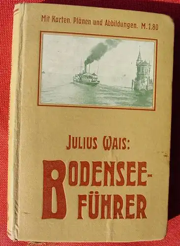 (1012439) Julius Wais "Bodensee-Fuehrer" Union Deutsche Verlagsgesellschaft 1909