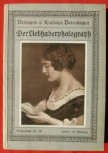 (0160047) "Der Liebhaberphotograph" Velhagen u. Klasings Volksbuecher, Nr. 98. Bielefeld-Leipzig