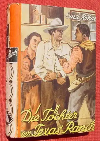 (1008976) Roehner "Die Toechter der Texas-Ranch" Wildwest. 254 S., 1952 Linden-Verlag