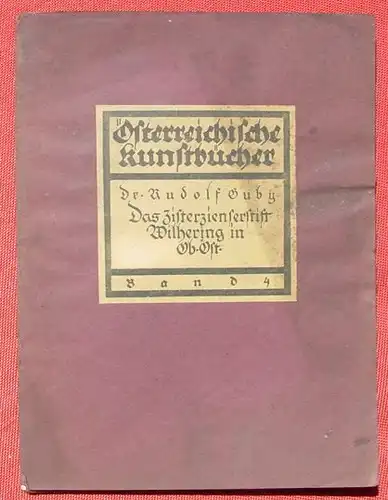 (0210022) "Oesterreichische Kunstbuecher" Das Zisterzienserstift Wilhering in Oberoesterreich. Hoelzel, Wien 1920-er Jahre