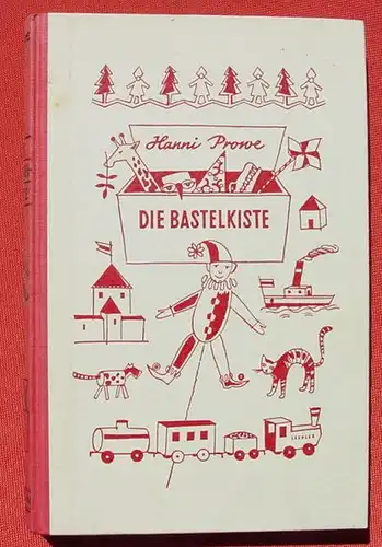 (0060225) "Die Bastelkiste" Lustige Basteleien. Prowe. 160 S., Union Verlag Stuttgart 1958. Guter Zustand