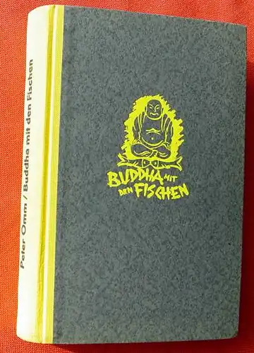 (0101103) Omm "Buddha mit den Fischen". Abenteuerroman. Pfeil-Verlag, 1. A. 1950 Schwabach