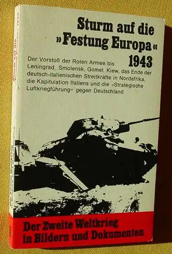 (1005281) "Sturm auf die Festung Europa 1943". Jacobsen u. Dollinger. 192 S. Desch-Verlag, Muenchen