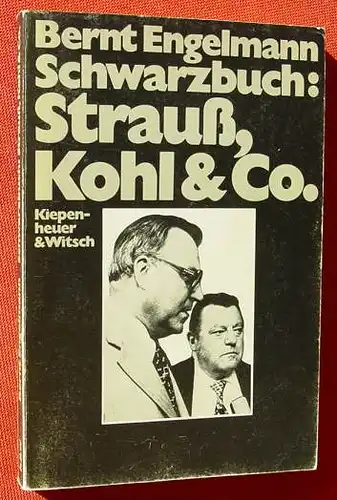 (1005292) "Schwarzbuch : Strauss, Kohl & Co.". Engelmann. 144 S., Fototafeln. Kiepenheuer u. Witsch, Koeln