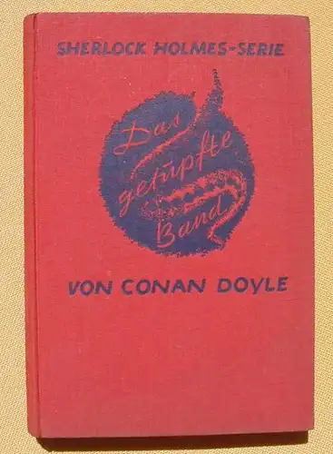 (1008537) Conan Doyle. Sherlock-Holmes-Serie. 196 S., Franckh-sche Verlag, Stuttgart, 1930-er Jahre ?