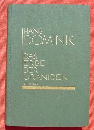 (0120066) Hans Dominik "Das Erbe der Uraniden". Utopischer Roman / Science Fiction. 1935 Scherl, Berlin