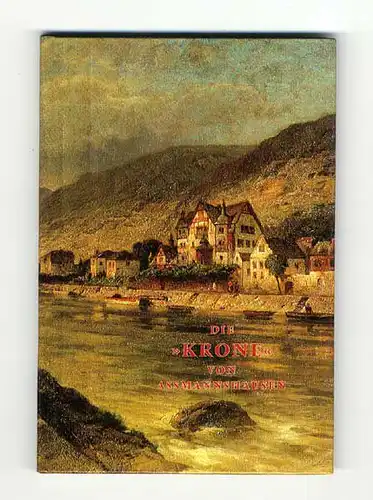 Rhein Rüdesheim Künstler Kneipe Krone von Assmanshausen Geschichte Buch 1981