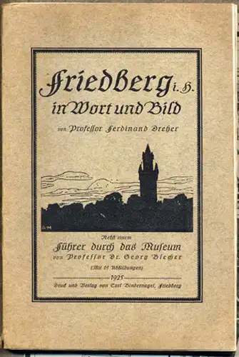 Hessen Wetterau Friedberg Stadt Geschichte Architektur Heimatbuch 1925