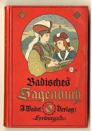 Baden Freiburg Breisgau Feldberg Heimat Geschichte Sagen Buch 1899