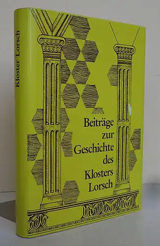 Hessen Mittelalter Kloster Lorsch Beiträge zur Geschichte Festschrift 1980