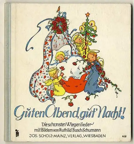 Gute Nacht Kinder Wiegenlieder Bilder Ruthild Busch-Schumann Scholz Verlag Mainz