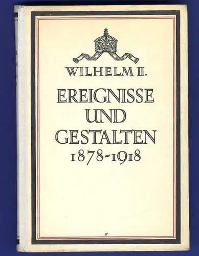 Deutschland Adel Kaiser Wilhelm Geschichte Politik Memoiren Buch 1922